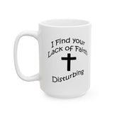 Funny Christian Coffee Mug, Ceramic Mug, Novelty Religious Tea Cup, Inspirational Quote Drinkware, Gift for Coffee Lovers, 11oz 15oz